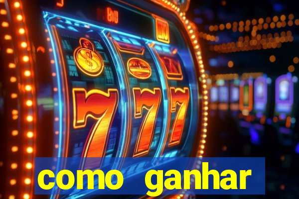 como ganhar dinheiro nos slots